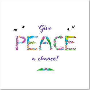 GIVE PEACE A CHANCE - tropical word art Posters and Art